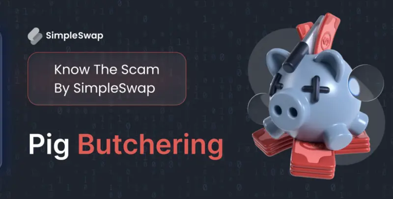 Pig butchering &mdash; portada de SimpleSwap Know Scam